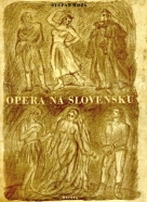 Štefan Hoza: Opera na Slovensku 
