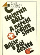 Heinrich Böl: A neřekl jediné slovo Biliár o půl desáté 