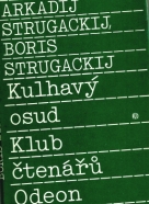 Arkadij a Boris Strugackij: Kulhavý osud 