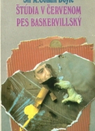 Sir Arthur Conan Doyle : Štúdia v červenom - pes Baskervillský 