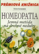 Sven Sommer: Homeopatia - jemná metóda na drobné neduhy 
