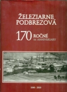 Kolektív autorov: Železiarne podbrezová 170 ročné 1840-2010
