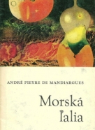 André Pieyre de Mandiargues: Morská ľalia