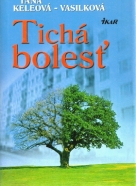 Táňa Keleová - Vasilková: Tichá bolesť