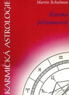 Martin Schulman: Karmická Astrologie - Karma přítomnosti 
