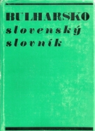 Kolektív autorov: Bulhársko - Slovenský slovník 