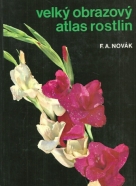 F.A. Novák: Velký obrazový atlas rostlin 