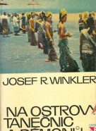 Josef R. Winkler: Na ostrovy tanečníc a démonů