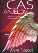 Anne Riceová: Čas anjelov - piesne serafov