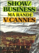 Ivan Stanislav: Show / Business - Má rande v Cannes