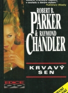 Robert B. Parker,Raymond Chandler: Krvavý sen 
