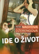 Petra Nagyová - Džerengová: Ide o život