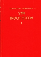 Gaston Leroux: Syn troch otcov I.-II.