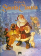 Kolektív autorov: Príbeh Santa Clausa 