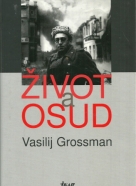 Vasilij Grossman: Život a osud 