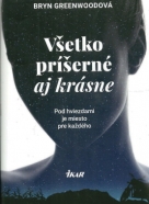 Bryn Greenwoodová: Všetko príšerné aj krásne 