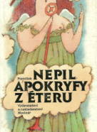 František Nepil: Apokryfy z Éteru