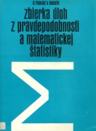 R.Potocký a kolektív: Zbierka úloh z pravdepodobnosti a matematickej štatistiky 