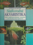 Stanislav Frank-Sladkovodná akvaristika