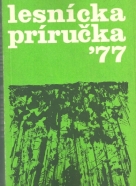 Kolektív -Lesnícka príručka 77