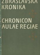 kolektív-Zbraslavská kronika-Chronicon Aulae Regiae
