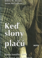 Jeffrey Moussaieff Masson a Susan McCarthyová-Keď slony plačú