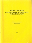 Theodor  Hudeček a kolektív-Dejiny filozofie globalistika,demokracia a multikultúra