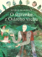 Mária Haštová-O starenke z Ostrého vrchu