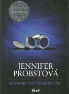 Jennifer Probstová-Hľadanie vytúženého dňa,lásky,podmanivej lásky,prísľubu večnosti I-IV