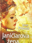 Jana Pronská-Janičiarova žena
