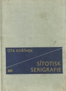 Ota Kořínek-Sítotisk serigrafie