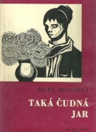 Hana Zelinová-Taká čudná jar