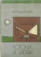 A.I.Kitajgorodskij-Fyzika pre všetkých IV / Fotóny a jadrá