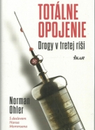 Norman Ohler-Totálne opojenie/ drogy v tretej ríši