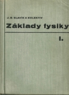 J.B.Slavík a kolektív-Základy fysiky I