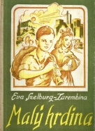 Eva S.Zarembina-Malý hrdina