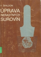 F.Špaldon-Úprava nerastných surovín