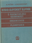 A.Kučera-Rusko-Slovenský slovník z priemyselnej ekonomiky