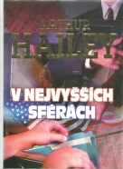 Arthur Hailey: V nejvyšších sférách