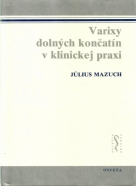 J.Mazuch-Varixy dolných končatín v klinickej praxi