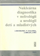 J.Buchanec a kolektív-Nukleárna diagnostika v nefrológii a urológii detí a mladistvých
