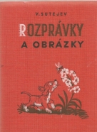 Vladimír Grigorievič Sutejev-Rozprávky a obrázky