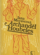 Jana Moravcová-Archanděl Houbeles
