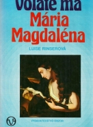 L.Rinserová-Voláte ma Mária Magdaléna