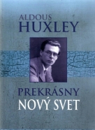 Aldous Huxley-Prekrásny nový svet