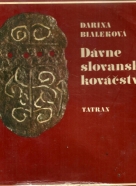D.Bialeková-Dávne Slovanské kováčstvo