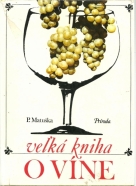P.Matuška-Veľká kniha o víne