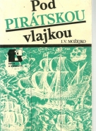 I.V.Možejko-Pod pirátskou vlajkou