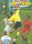 F.Vyhlídal-Kronika mistrovství Evropy ve fotbale 1960-2008
