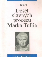 J.Kincl-Deset slávnych procesů Marka Tullia